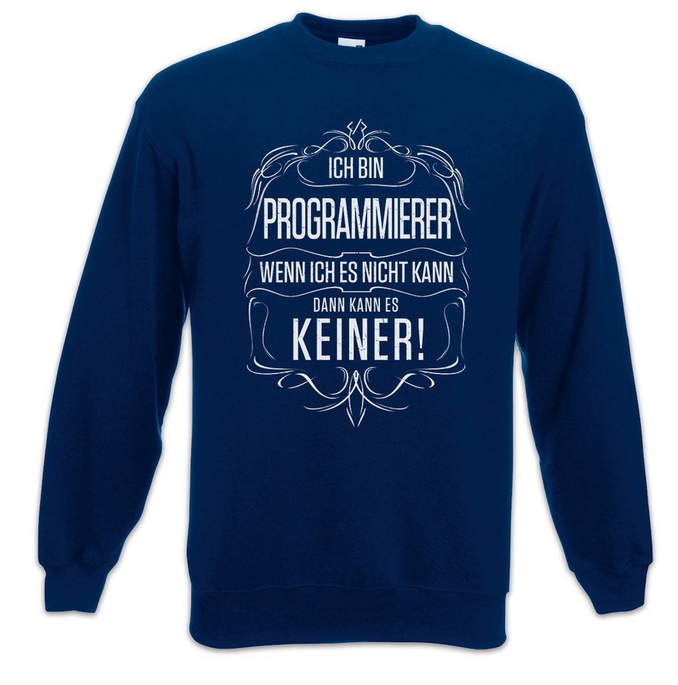 Urban Backwoods Sweatshirt Ich Bin Programmierer Sweatshirt Informatiker Administrator Admin (1-tlg) Software Entwickler System Architekt von Urban Backwoods