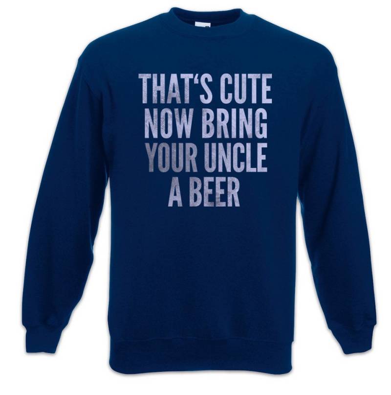 Urban Backwoods Sweatshirt That's Cute Now Bring Your Uncle A Beer Sweatshirt That is Onkel Bier (1-tlg) Fun Alcohol Drinking Alkohol von Urban Backwoods
