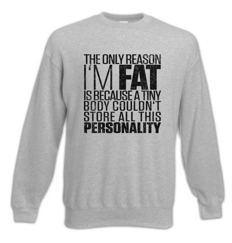 Urban Backwoods Sweatshirt The Only Reason I'm Fat Sweatshirt Dick Dicker Stolz Übergewicht (1-tlg) Chubby Pride Fat Large von Urban Backwoods