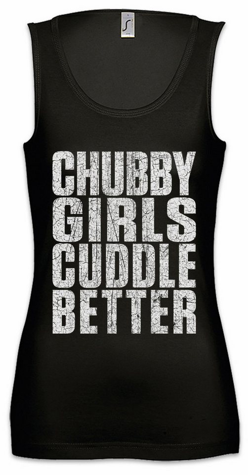Urban Backwoods Tanktop Chubby Girls Guddle Better Ärmelloses Damen T-Shirt Dick Dicke Mädchen Übergewicht Chubby Pride Fat von Urban Backwoods