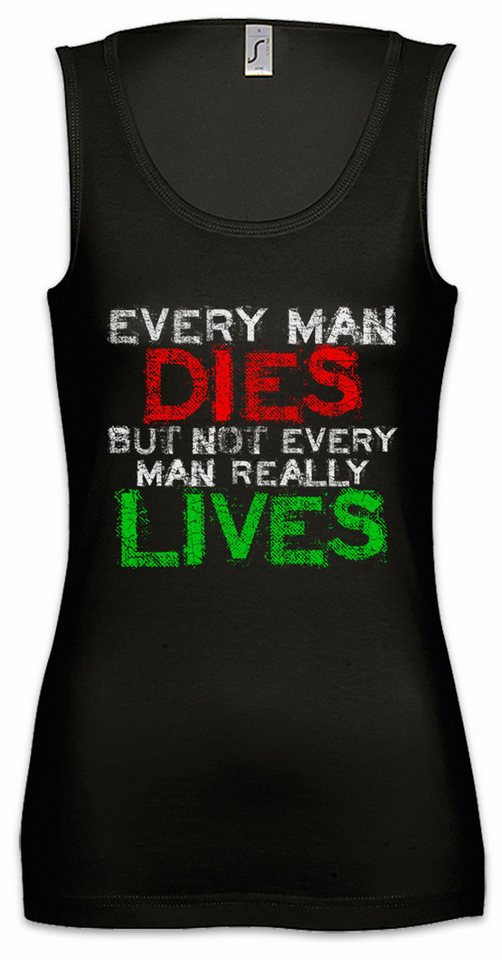 Urban Backwoods Tanktop Every Man Dies Ärmelloses Damen T-Shirt But Not Really Lives Bon Hedonist Jeder Mann Stirbt von Urban Backwoods