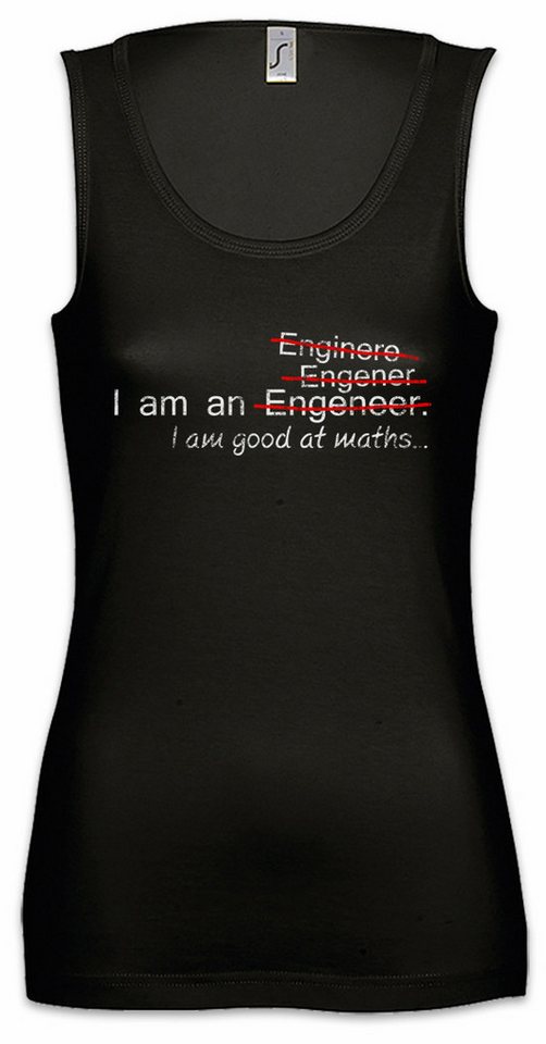 Urban Backwoods Tanktop I Am An Ärmelloses Damen T-Shirt Engeneer Engener Enignere Engineer Mathe Maths Mathematiker I von Urban Backwoods