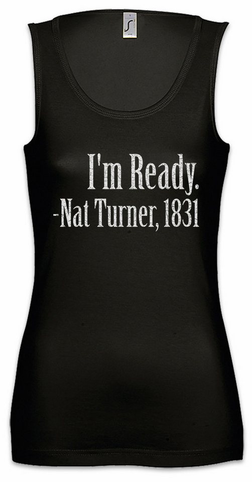 Urban Backwoods Tanktop I´m Ready Ärmelloses Damen T-Shirt Nat Turner Black Power Rebellion Revolt Southampton Lives Matter von Urban Backwoods