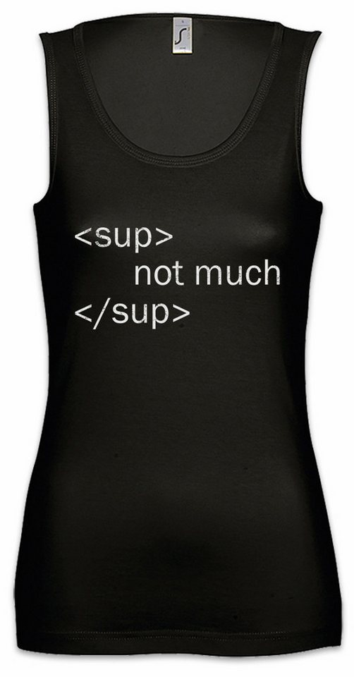 Urban Backwoods Tanktop Sup Not Much Sup Ärmelloses Damen T-Shirt Geek Nerd Fun Informatiker Informatik Computer Science Scientist von Urban Backwoods