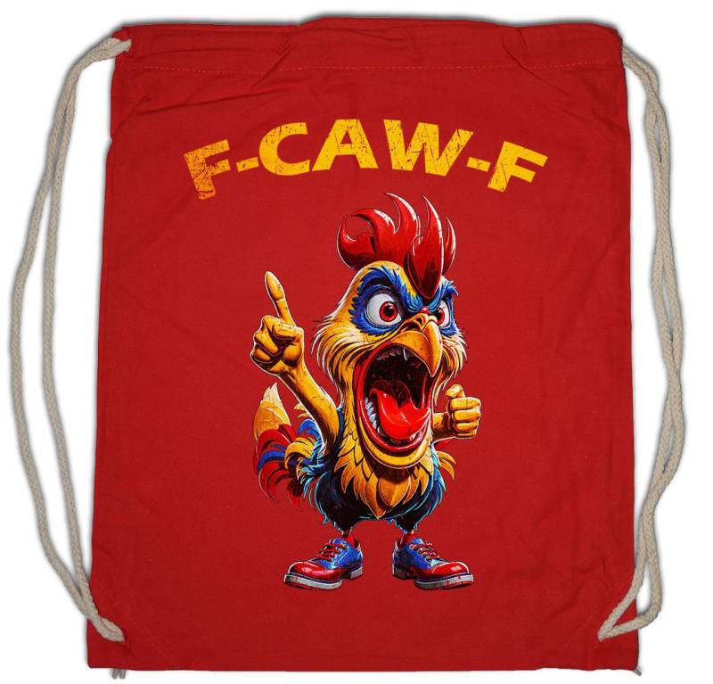 Urban Backwoods Turnbeutel F-CAW-F Rooster Turnbeutel Crazy Wild Cocky Cock Hahn Chicken Hühnchen (1-tlg), Huhn Kikeriki Stolzer Arrogant von Urban Backwoods