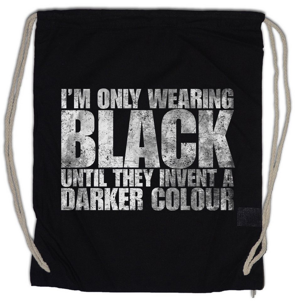 Urban Backwoods Turnbeutel I Am Only Wearing Black Turnbeutel Goth Gothic Batcave Metal Emo (1-tlg), Grufti Freak Misanthrop Horror von Urban Backwoods