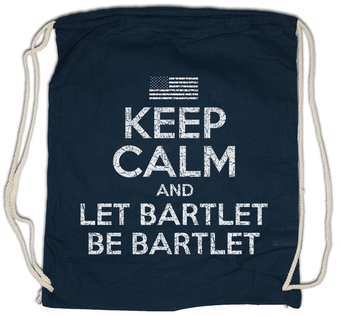 Urban Backwoods Turnbeutel Keep Calm And Let Bartlet Be Turnbeutel The West Wing Fun White House (1-tlg), Coemdy Comedian Spaß Humor von Urban Backwoods