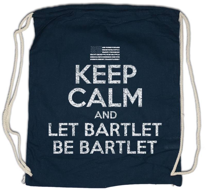 Urban Backwoods Turnbeutel Keep Calm And Let Bartlet Be Turnbeutel The West Wing Fun White House (1-tlg), Coemdy Comedian Spaß Humor von Urban Backwoods