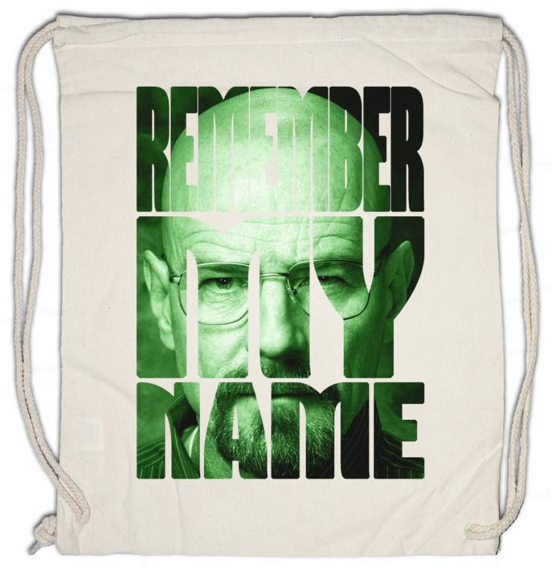 Urban Backwoods Turnbeutel Remember My Name Turnbeutel Walter Breaking White Ehrmantraut Bad (1-tlg), Crystal Pinkman Let's The von Urban Backwoods