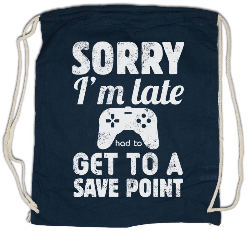 Urban Backwoods Turnbeutel Sorry I'm Late Turnbeutel Autosave Gamer Games Gaming Video PC Save (1-tlg), Point RPG Roleplay MMORPG von Urban Backwoods