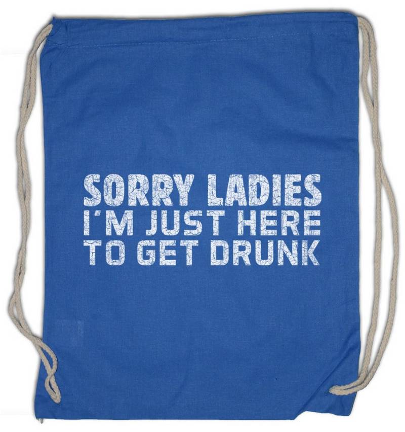 Urban Backwoods Turnbeutel Sorry Ladies Turnbeutel Get Drunk Alcohol Beer Betrunken Suff Party (1-tlg), Fasching Karneval Wasted Intoxicated von Urban Backwoods