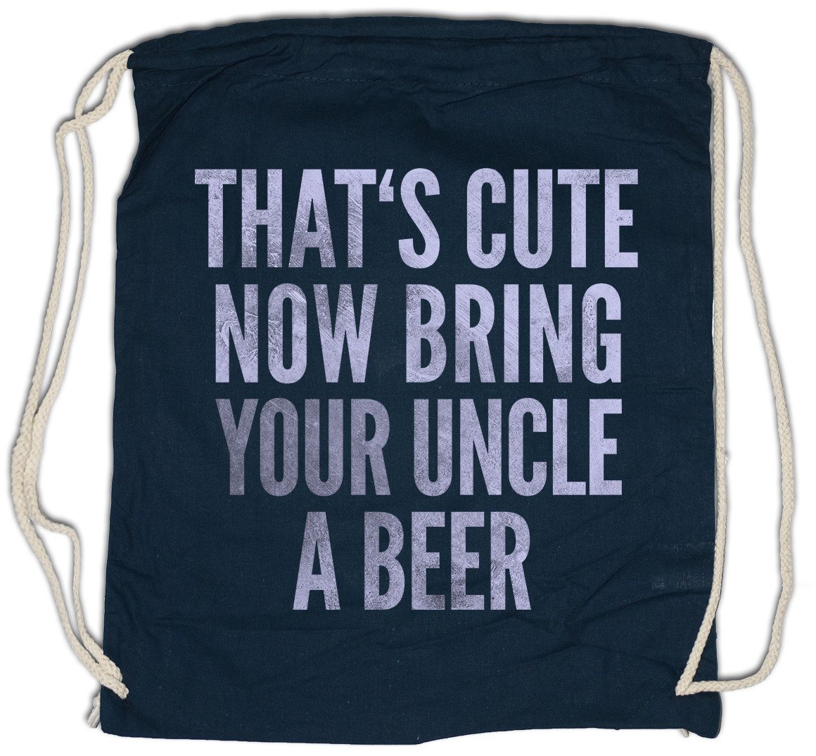Urban Backwoods Turnbeutel That's Cute Now Bring Your Uncle A Beer Turnbeutel That is Onkel Bier (1-tlg), Fun Alcohol Drinking Alkohol von Urban Backwoods