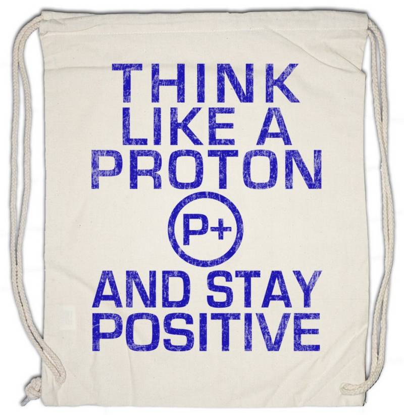 Urban Backwoods Turnbeutel Think Like A Proton Turnbeutel Physik Physics Physiker Lehrer Teacher (1-tlg), Professor Nerd Geek Science von Urban Backwoods