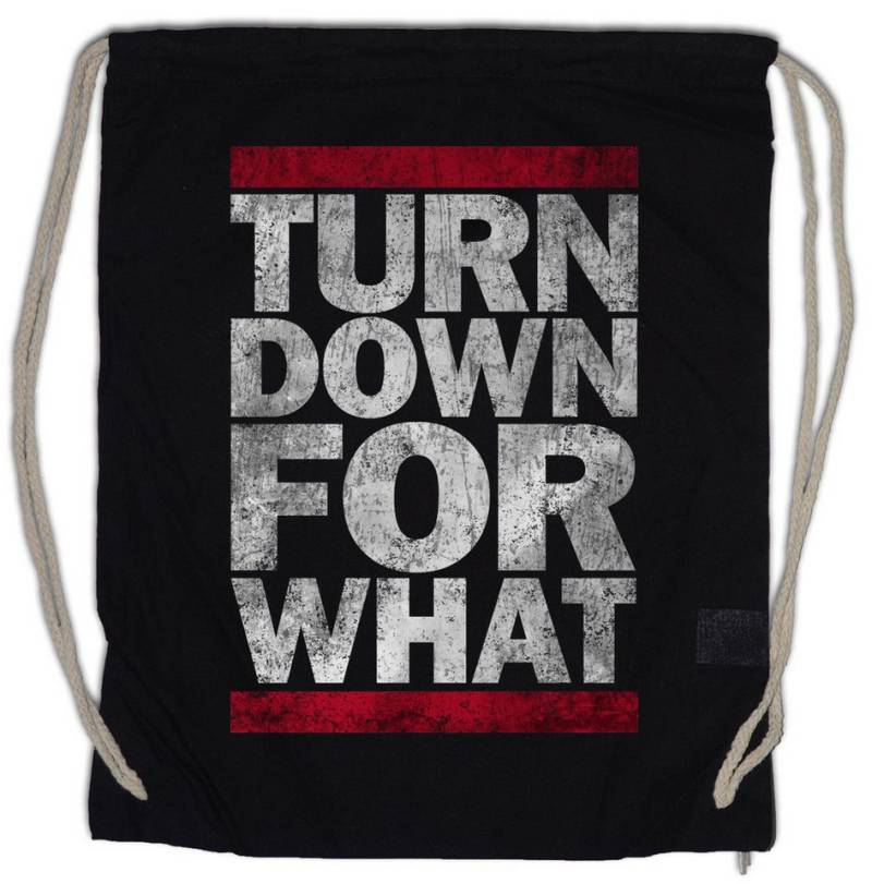 Urban Backwoods Turnbeutel Turn Down For What Turnbeutel Geek Nerd Music Musik Dance Disco Rave (1-tlg), Raver Rap Techno von Urban Backwoods