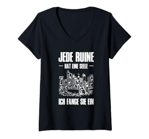 Damen Lost Place Jede Ruine hat eine Seele Urban T-Shirt mit V-Ausschnitt Damen Lost Place Jede Ruine hat eine Seele Urban T-Shirt mit V-Ausschnitt von Urban Explorer Abandoned Lost Places Adventure
