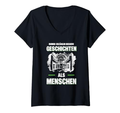 Damen Lost Place Urbexer Shirt Ruinen Erzählen Bessere Geschichten T-Shirt mit V-Ausschnitt von Urban Explorer Abandoned Lost Places Adventure