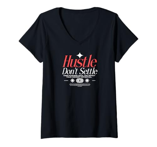 Damen Hustle Don't Settle - Urban Typography Streetwear T-Shirt mit V-Ausschnitt von Urban Statement Studio