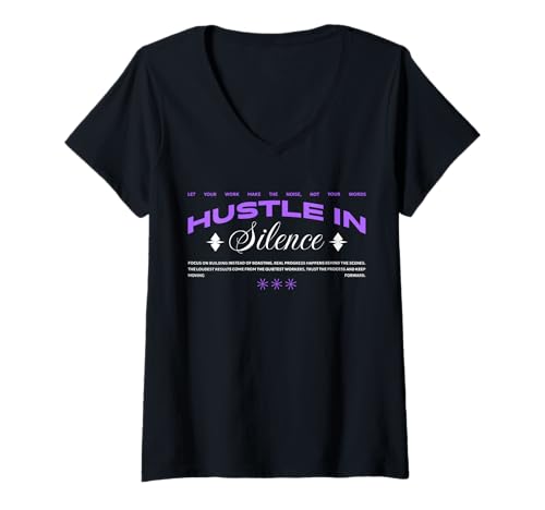 Damen Hustle In Silence - Streetwear mit urbaner Typografie T-Shirt mit V-Ausschnitt von Urban Statement Studio