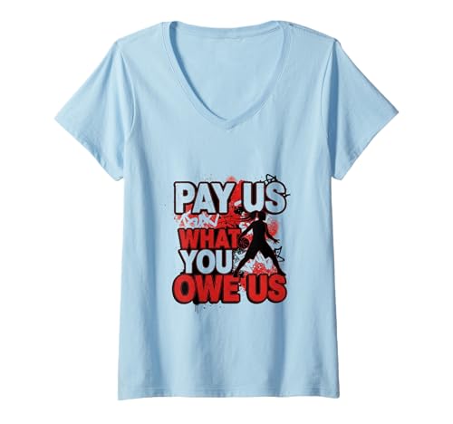 Damen Pay Us What You Owe Us Streetwear Statement Design T-Shirt mit V-Ausschnitt von UrbanFury Collective