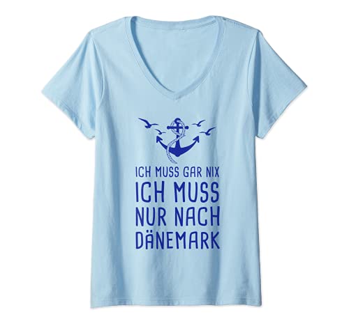 Damen Ich Muss Gar Nix Ich Muss Nur Nach Dänemark Skandinavien T-Shirt mit V-Ausschnitt von Urlaub in Skandinavien & Dänemark Reise Geschenke