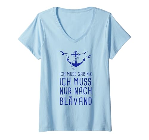 Damen Ich Muss Gar Nix Ich Muss Nur Nach Blåvand Blavand Dänemark T-Shirt mit V-Ausschnitt von Urlaub in Skandinavien & Dänemark Reise Motive