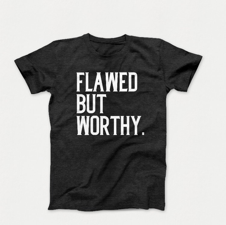 Worthy, Flawed But Positive Affirmations, Epheser Worthy, Flawed But Positive Affirmations, Epheser von UsTooMerch