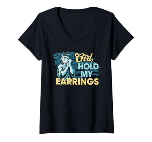 Damen Lustiges Meme mit der Freiheitsstatue von Girl Hold My Earrings T-Shirt mit V-Ausschnitt von Usa Flag Girl Hold My Earrings