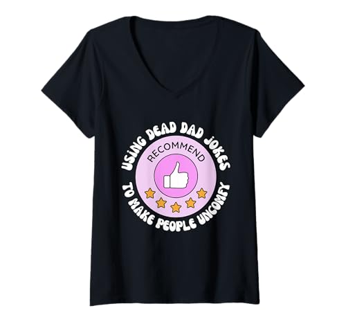Damen Using Dead Dad Jokes To Make People Uncomfy Vintage Zitat T-Shirt mit V-Ausschnitt Damen Using Dead Dad Jokes To Make People Uncomfy Vintage Zitat T-Shirt mit V-Ausschnitt von Using Dead Dad Jokes To Make People Uncomfy Retro