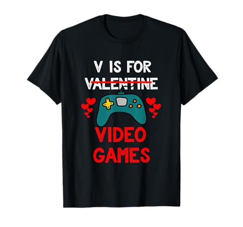 V is for Valentine Videospiel Funny Gamer Boy Valentine T-Shirt von V is for Video Game Funny Gamer Boy Valentine