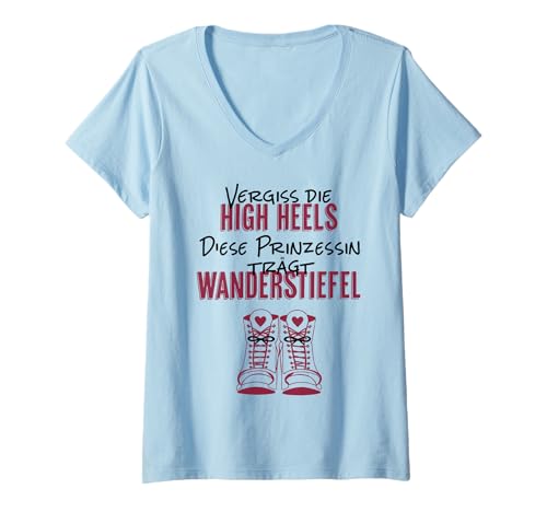 Damen VERGISS DIE HIGH HEELS DIESE PRINZESSIN TRÄGT WANDERSTIEFEL T-Shirt mit V-Ausschnitt von VERGISS HIGH HEELS PRINZESSIN TRÄGT WANDERSTIEFEL