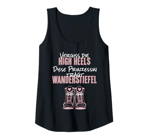 Damen VERGISS DIE HIGH HEELS DIESE PRINZESSIN TRÄGT WANDERSTIEFEL Tank Top von VERGISS HIGH HEELS PRINZESSIN TRÄGT WANDERSTIEFEL