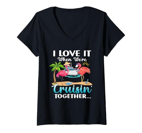 Damen I Love it When We're Cruisin' Together 2025 Cruise Flamingo T-Shirt mit V-Ausschnitt von Vacation Cruise Flamingo Matching Shirts