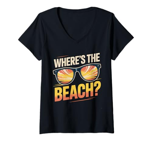 Damen Wher's The Beach Funny Sunset Wave Ocean Sonnenbrille Sommer T-Shirt mit V-Ausschnitt Damen Wher's The Beach Funny Sunset Wave Ocean Sonnenbrille Sommer T-Shirt mit V-Ausschnitt von Vacation Joke Surfer Seeker Explorer Island Humor
