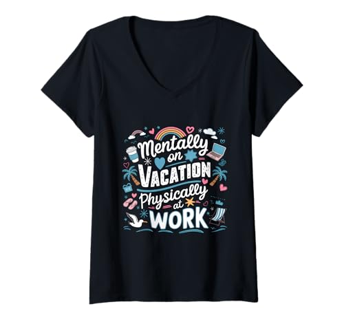 Damen Mentally on Vacation Physically at Work Lustiges Büro-Zitat T-Shirt mit V-Ausschnitt von Vacation State of Mind Designs