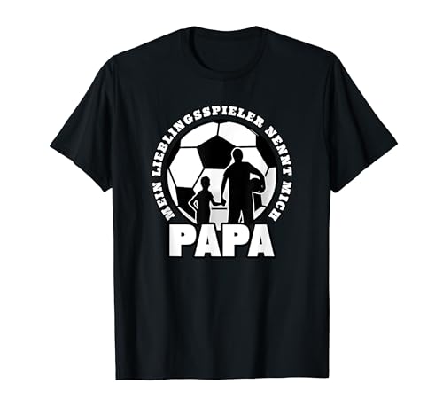 Herren Fußball Mein Lieblingsspieler Nennt Mich Papa T-Shirt von Väter Und Fußball Motive