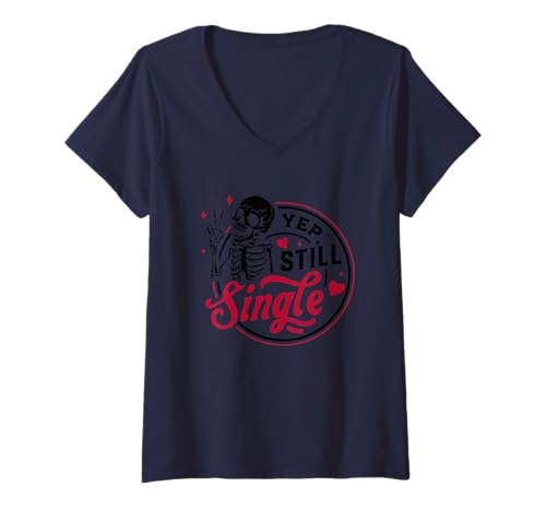 Damen Wer braucht Valentine Single Fun Statement T-Shirt mit V-Ausschnitt von Valentine Hearts Humor Lifestyle Expression