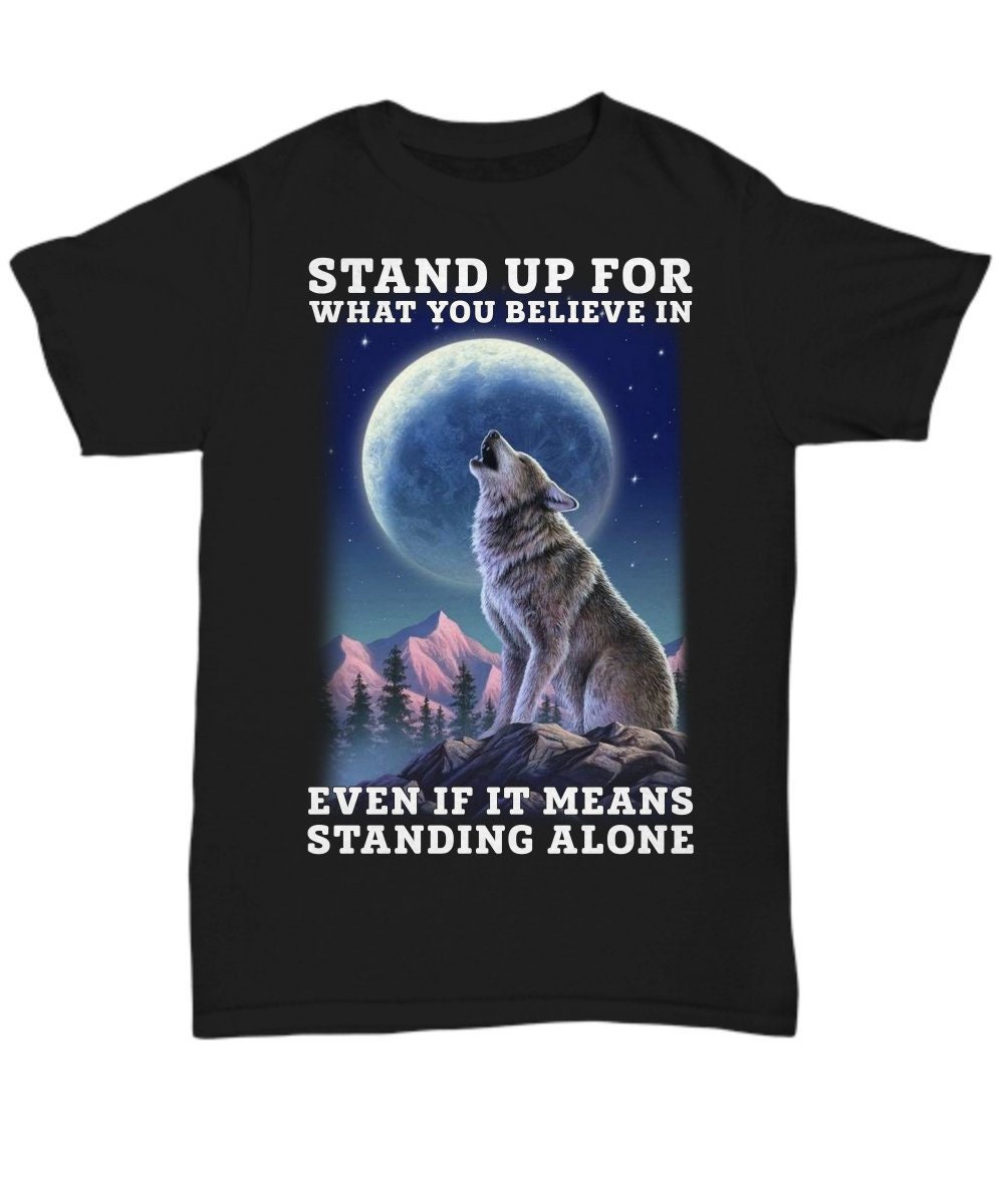 Stand Up Was Sie, Auch Wenn Sie Glauben Bedeutet Stehen Allein Shirt, Wolf Grafik T-Shirt S-5xl Schwarz Marine Royal von ValhallasGlory