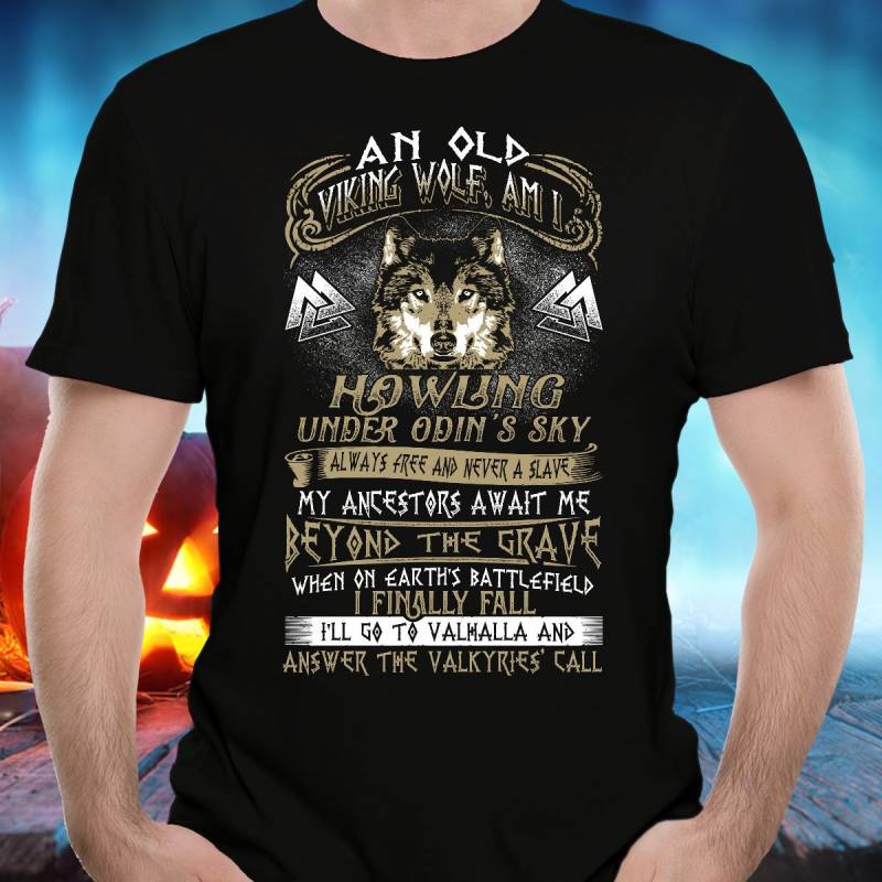 Viking Geschenk, Wolf Wolf-Shirt, Odin-Shirt, Valkyrie Shirt, Valknut Eine Alte Wolf, Ich Bin, Den Walküren Anruf von ValhallasGlory