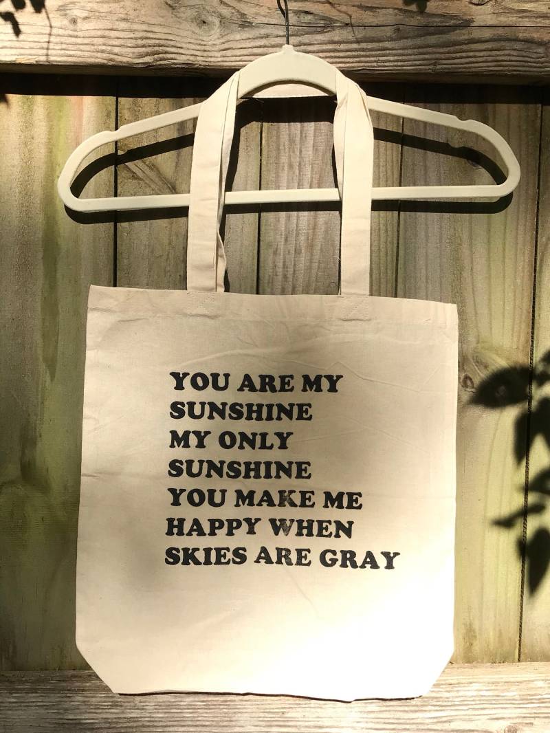 You Are My Sunshine Tote Bag You Are My Sunshine Tote Bag von ValleyStVintage