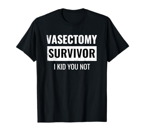 Vasektomie Survivor I Kid You Not Funny Vasektomy Chirurgie Men T-Shirt Vasektomie Survivor I Kid You Not Funny Vasektomy Chirurgie Men T-Shirt von Vasectomy Survivor I Kid You Not Funny Vasectomy