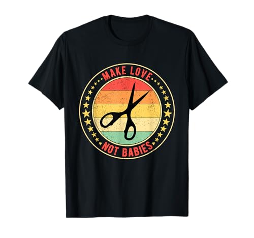 Vasektomie Make Love Not Babies T-Shirt Vasektomie Make Love Not Babies T-Shirt von Vasektomie Vasektomien