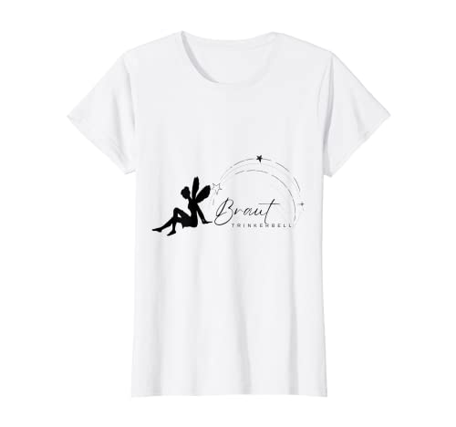 Damen Junggesellenabschied Die Braut Trinkerbell V2 T-Shirt Damen Junggesellenabschied Die Braut Trinkerbell V2 T-Shirt von Vasi