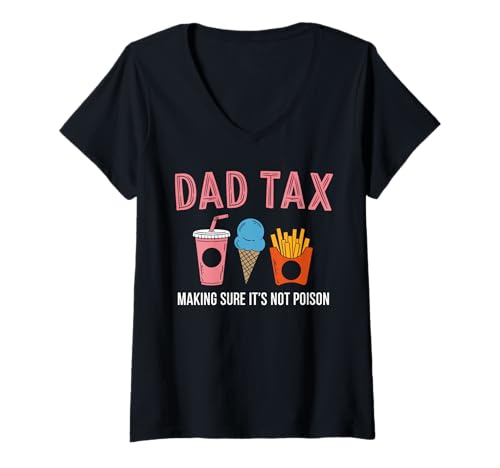 Damen Dad Tax Making Sure It's Not Poison Lustiger Papa Witz T-Shirt mit V-Ausschnitt Damen Dad Tax Making Sure It's Not Poison Lustiger Papa Witz T-Shirt mit V-Ausschnitt von Vater Humor DAD TAX Snack Familie Eltern Spaß