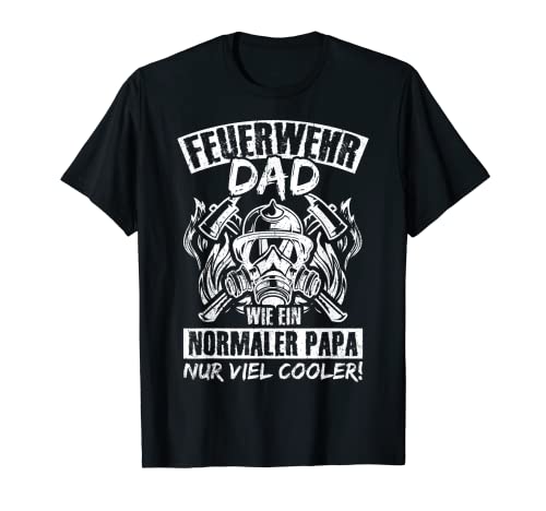 Herren Feuerwehr Papa Wie Ein Normaler Papa Nur Viel Cooler T-Shirt von Vatertag Bester Papa Familie Geschenke & Designs