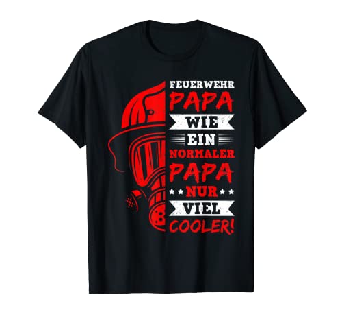 Herren Feuerwehr Papa Wie Ein Normaler Papa Nur Viel Cooler T-Shirt Herren Feuerwehr Papa Wie Ein Normaler Papa Nur Viel Cooler T-Shirt von Vatertag Bester Papa Familie Geschenke & Designs