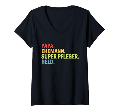 Damen Lustig Super Pfleger Pflege Papa Baby Kinder Vater Papi T-Shirt mit V-Ausschnitt von Vatertag Ehemann Held Lustig Ambulante Beruf Idee