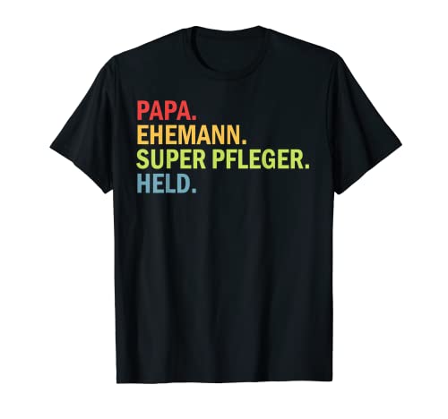 Herren Lustig Super Pfleger Pflege Papa Baby Kinder Vater Papi T-Shirt von Vatertag Ehemann Held Lustig Ambulante Beruf Idee