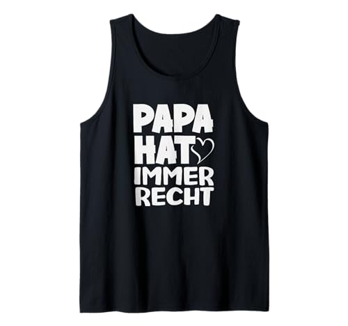 Herren Papa Hat Immer Recht Lustiges Vatertag Tank Top Herren Papa Hat Immer Recht Lustiges Vatertag Tank Top von Vatertag Vatertagsgeschenk Bier Sprüche Geschenke