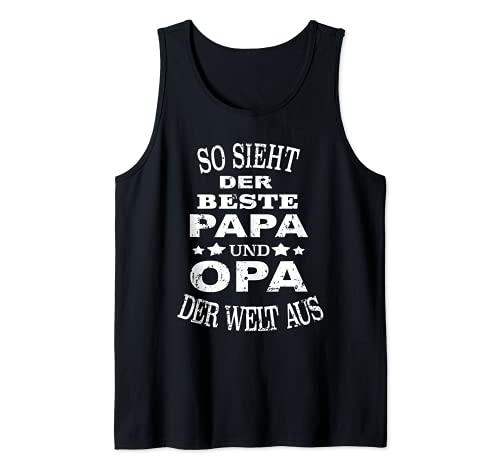 Herren So Sieht Der Beste Papa Und Opa Der Welt Aus - Opa Großvater Tank Top von Vatertag & Opa Geschenke Geburtstag