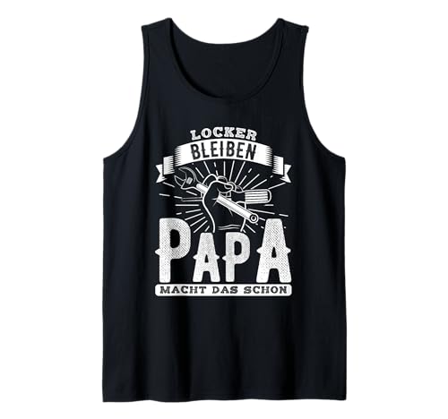 Herren LOCKER BLEIBEN PAPA MACHT DAS SCHON Vatertagsgeschenk Tank Top von Vatertagsgeschenk Motiv